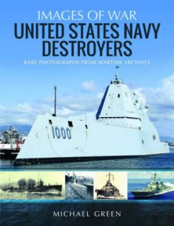 United States Navy Destroyers by Michael Green
