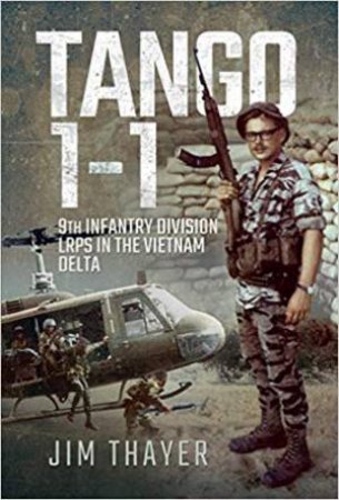 Tango 1-1: 9th Infantry Division LRPs In The Vietnam Delta