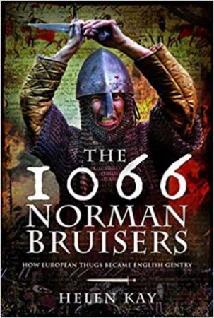 1066 Norman Bruisers by Helen Kay