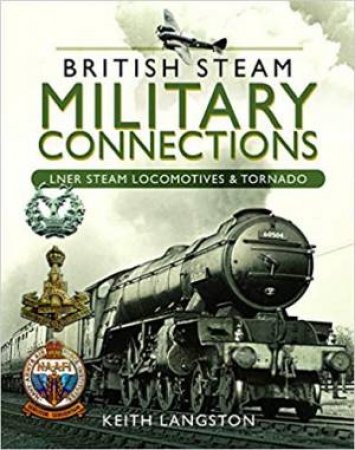 British Steam Military Connections by Keith Langston