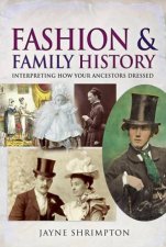 Fashion And Family History Interpreting How Your Ancestors Dressed
