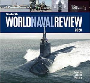 Seaforth World Naval Review: 2020 by Conrad Waters