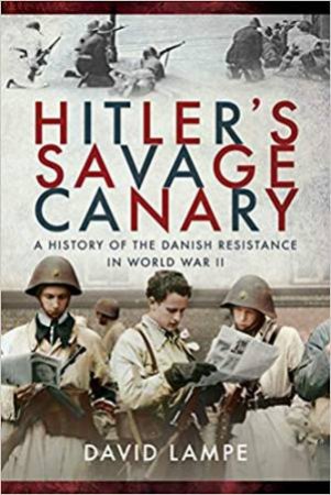 Hitler's Savage Canary by David Lampe