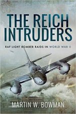 Reich Intruders RAF Light Bomber Raids In World War II