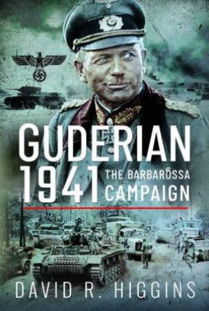 The Barbarossa Campaign by DAVID R. HIGGINS