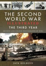 The Second World War Illustrated The Third Year