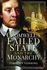 Cromwells Failed State And The Monarchy