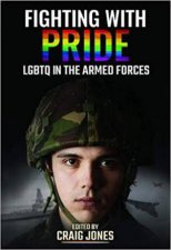 Fighting With Pride LGBT In The Armed Forces