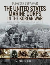 The United States Marine Corps In The Korean War