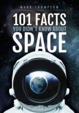 101 Facts You Didnt Know About Space