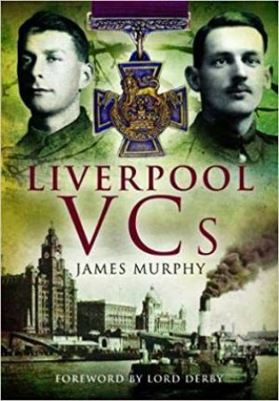 Liverpool VCs by James Murphy