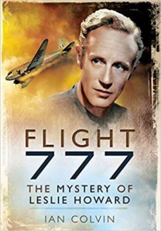 The Mystery Of Leslie Howard by Ian Colvin