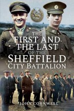 The First And The Last Of The Sheffield City Battalion