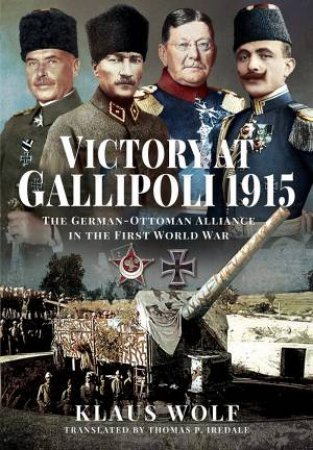Victory At Gallipoli, 1915 by Klaus Wolf