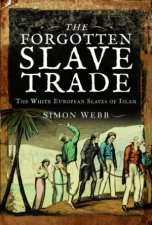 The Forgotten Slave Trade The White European Slaves Of Islam