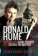 Donald Hume Notorious Bank Robber And Double Murderer