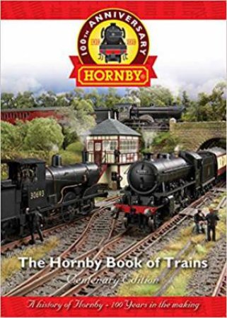 Hornby Book Of Trains: Centenary Edition by Pat Hammond