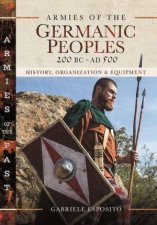 Armies Of The Germanic Peoples 200 BC To AD 500