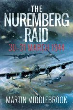 The Nuremberg Raid 3031 March 1944