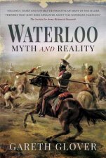 Waterloo Myth And Reality