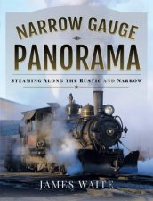 Narrow Gauge Panorama Steaming Along The Rustic And Narrow
