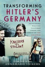 Transforming Hitlers Germany Developing Western Cultures Under The Threat Of The Cold War
