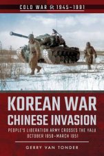 Korean War  Chinese Invasion Peoples Liberation Army Crosses The Yalu October 1950March 1951