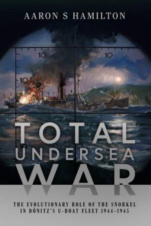 Total Undersea War by Aaron S. Hamilton