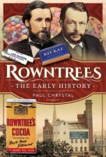 Rowntrees The Early History