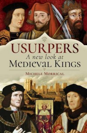 Usurpers, A New Look At Medieval Kings