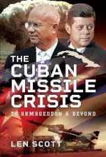 Cuban Missile Crisis To Armageddon and Beyond