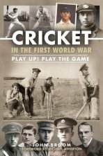 Cricket In The First World War Play up Play the Game