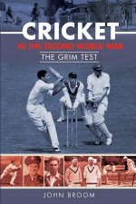 Cricket In The Second World War The Grim Test