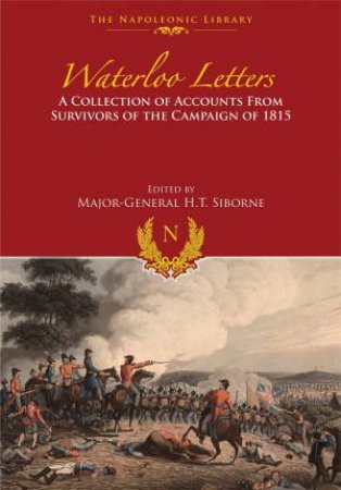 Waterloo Letters by H. T. Siborne