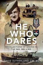 He Who Dares Recollections Of Service In The SAS SBS And MI5