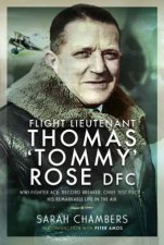 Flight Lieutenant Thomas Tommy Rose DFC WWI Fighter Ace Record Breaker Chief Test Pilot