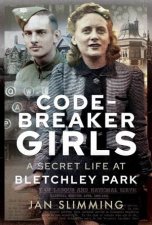 Codebreaker Girls A Secret Life At Bletchley Park