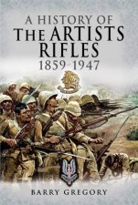 History Of The Artists Rifles 18591947