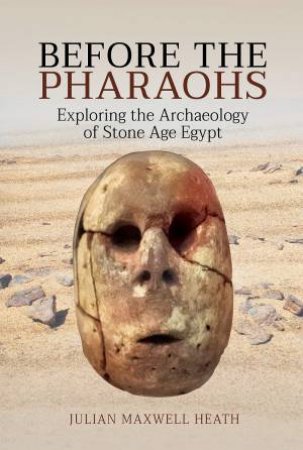 Before The Pharaohs by Julian Maxwell Heath