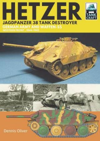 Hetzer - Jagdpanzer 38 Tank Destroyer by Dennis Oliver