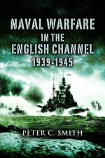 Naval Warfare In The English Channel 19391945