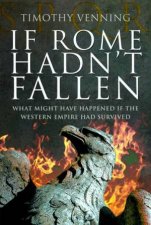 If Rome Hadnt Fallen