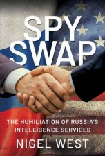 Spy Swap The Humiliation Of Russias Intelligence Services