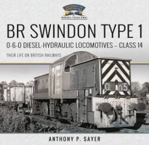 Their Life On British Railways by Anthony P Sayer