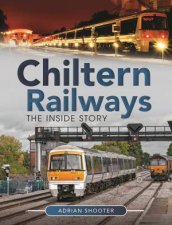 Chiltern Railways The Inside Story