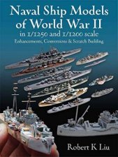 Naval Ship Models Of World War II In 11250 And 11200 Scales