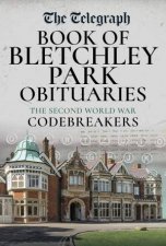 Daily Telegraph  Book Of Bletchley Park Obituaries