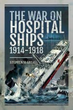 War On Hospital Ships 19141918