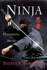 Ninja Unmasking The Myth