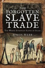 The Forgotten Slave Trade The White European Slaves Of Islam